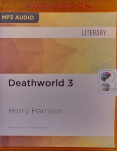 Deathworld 3 written by Harry Harrison performed by Christian Rummel on MP3 CD (Unabridged)